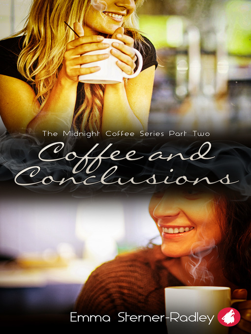 Title details for Coffee and Conclusions by Emma Sterner-Radley - Available